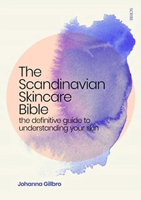 Cover: 9781912854943 | The Scandinavian Skincare Bible | Johanna Gillbro | Taschenbuch | 2020
