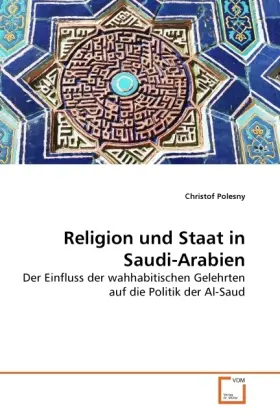 Cover: 9783639274943 | Religion und Staat in Saudi-Arabien | Christof Polesny | Taschenbuch