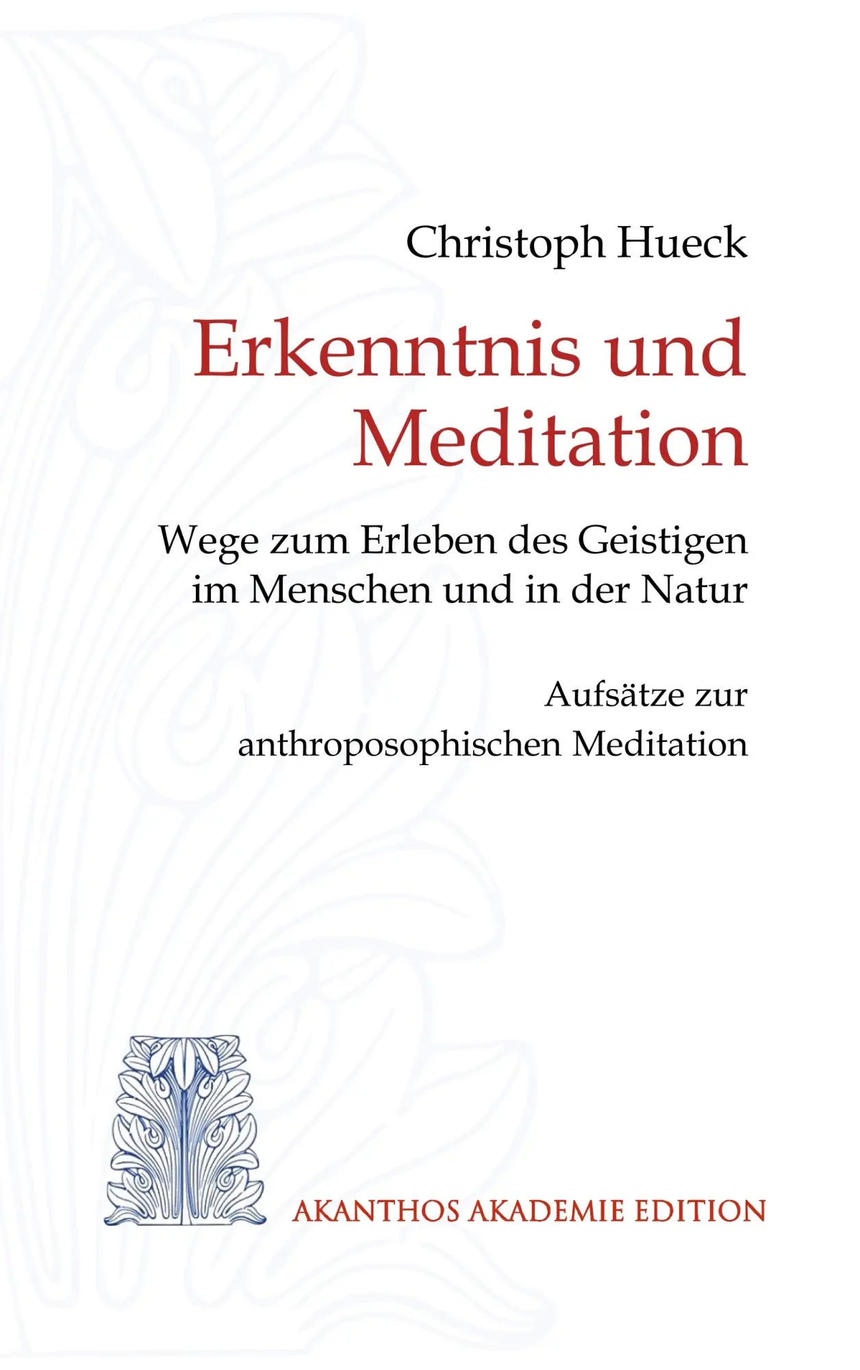 Cover: 9783750434943 | Erkenntnis und Meditation | Christoph Hueck | Taschenbuch | 128 S.