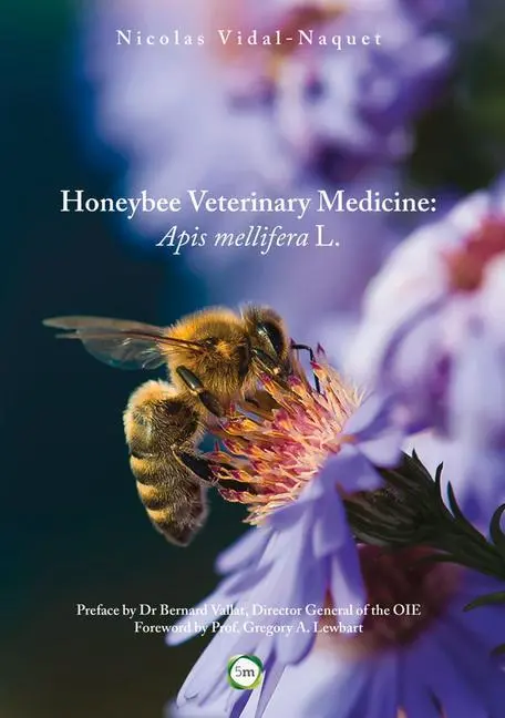Cover: 9781910455043 | Honeybee Veterinary Medicine | APIs Mellifera L. | Vidal-Naquet | Buch