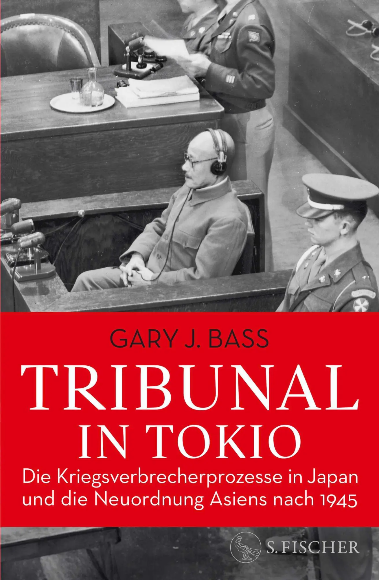 Cover: 9783100025043 | Tribunal in Tokio | Gary J. Bass | Buch | 1088 S. | Deutsch | 2025