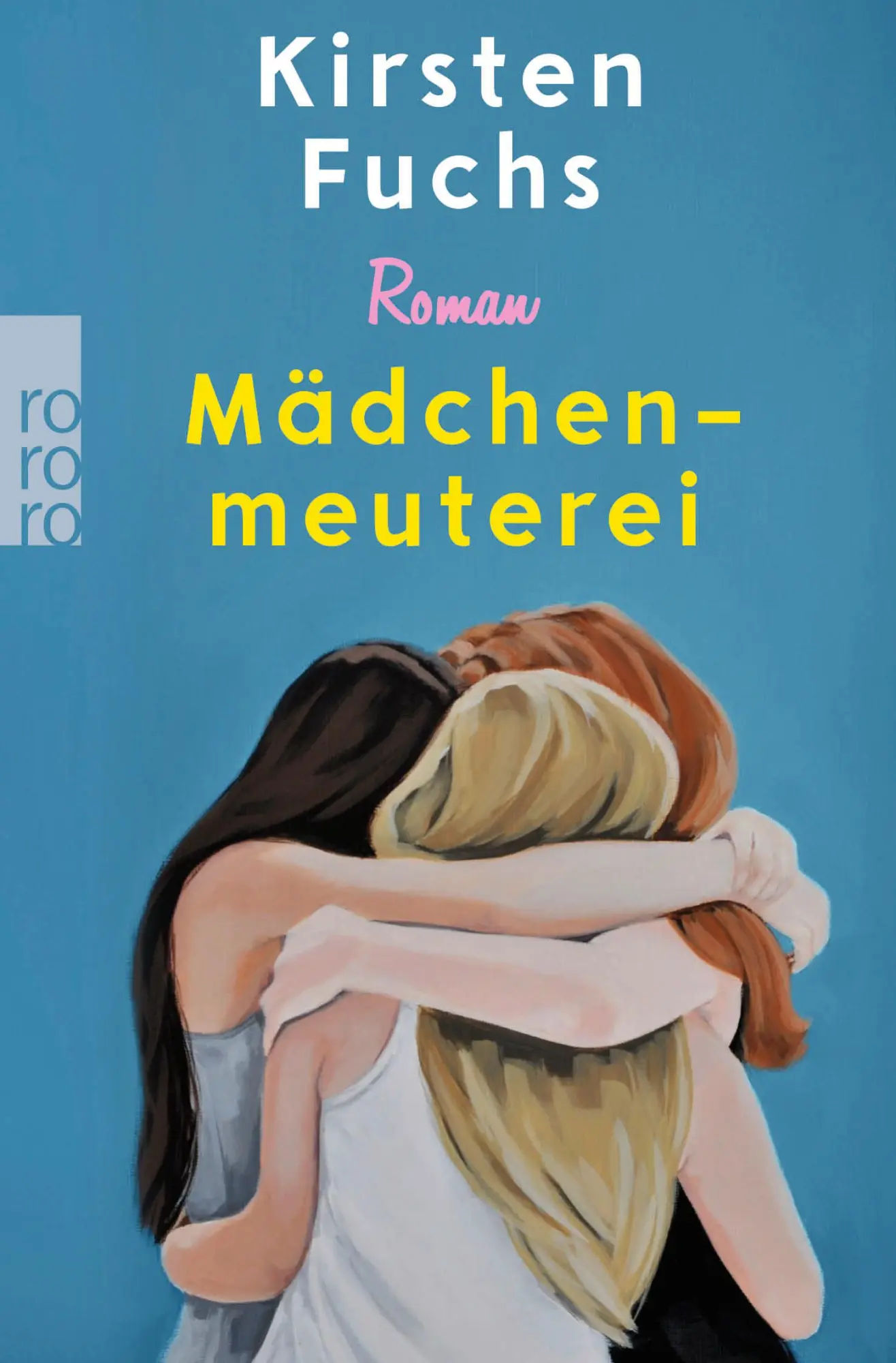 Cover: 9783499275043 | Mädchenmeuterei | Kirsten Fuchs | Taschenbuch | 496 S. | Deutsch