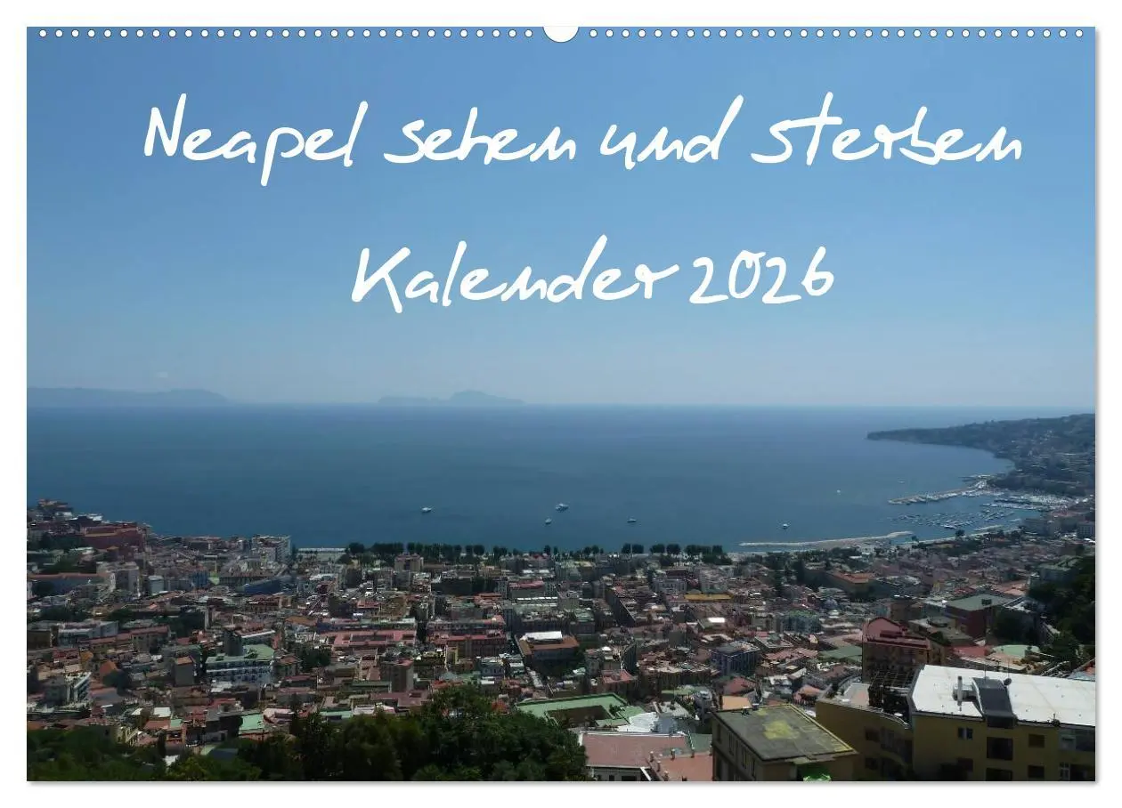 Cover: 9783516235043 | Neapel sehen und sterben (Wandkalender 2026 DIN A2 quer), CALVENDO...