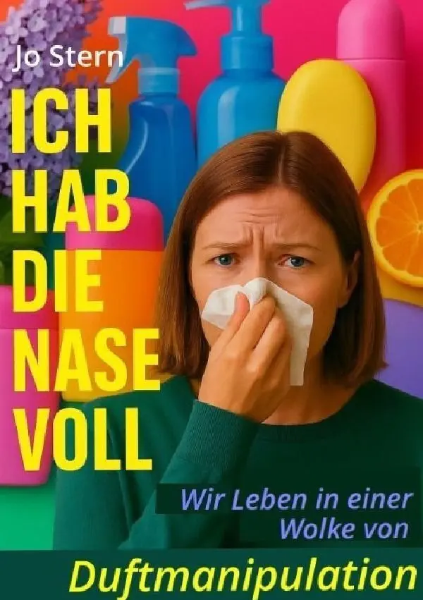 Cover: 9783565125043 | Ich hab die Nase voll | Wir leben in einer Wolke von Duftmanipulation
