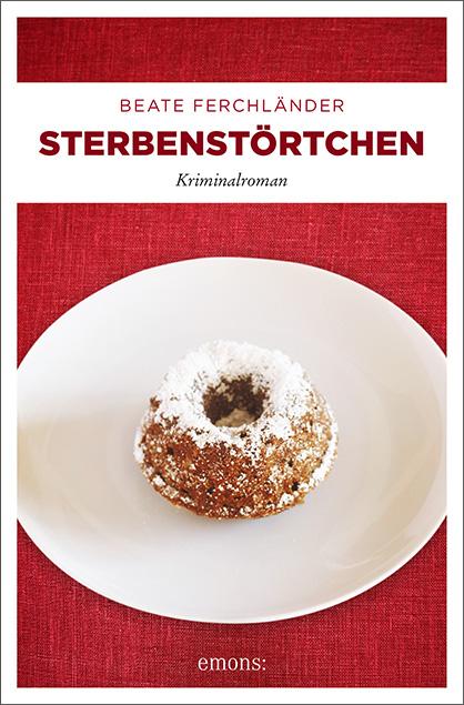 Cover: 9783740805043 | Sterbenstörtchen | Beate Ferchländer | Taschenbuch | 336 S. | Deutsch