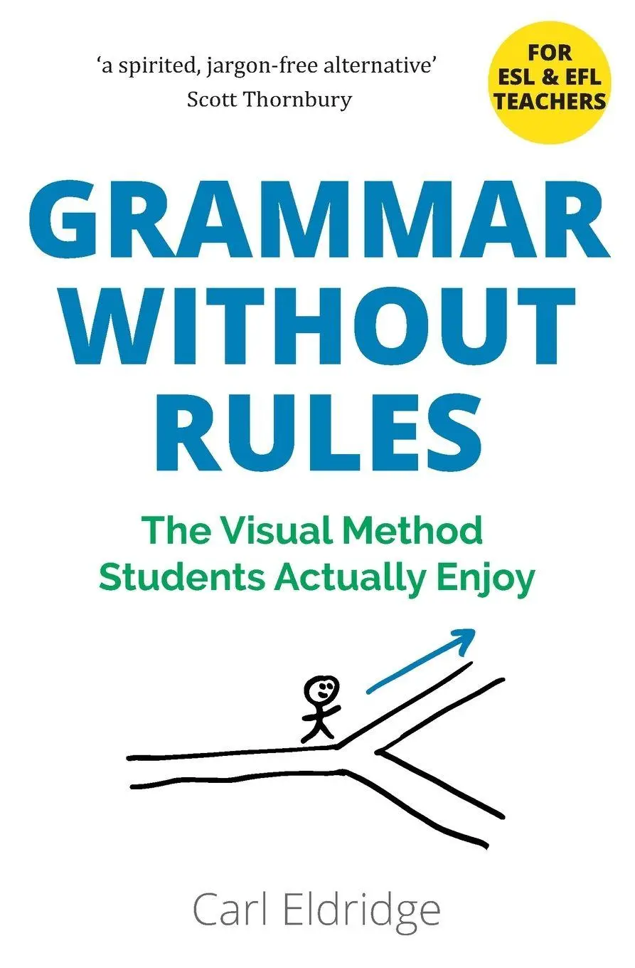Cover: 9798321765043 | Grammar Without Rules | The Visual Method Students Actually Enjoy