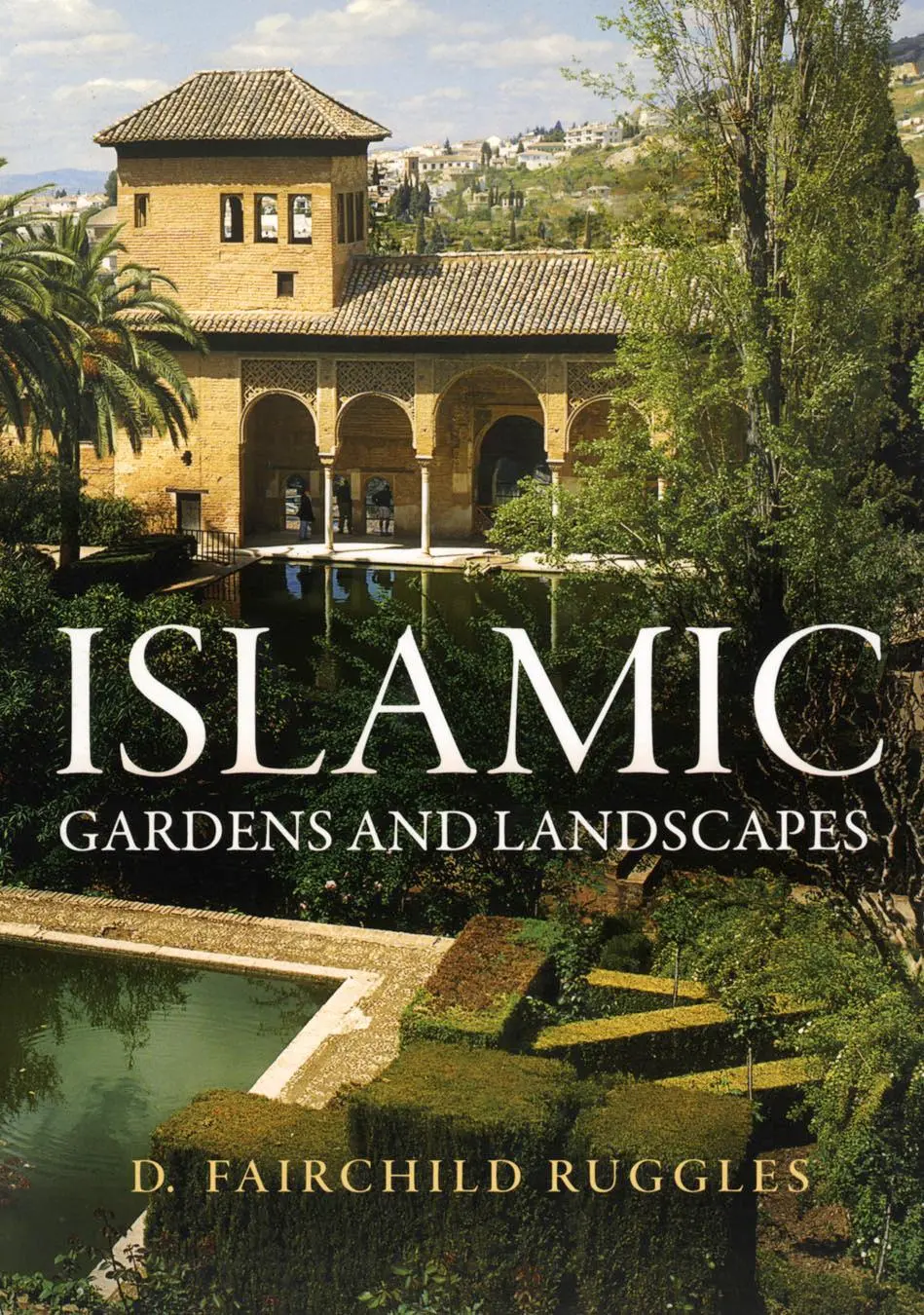 Cover: 9780812225143 | Islamic Gardens and Landscapes | D Fairchild Ruggles | Taschenbuch
