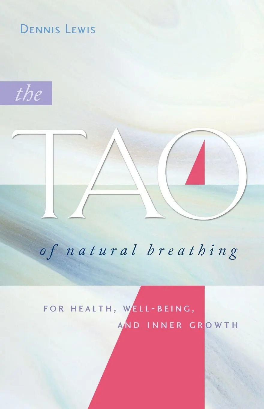 Cover: 9781930485143 | The Tao of Natural Breathing | Dennis Lewis | Taschenbuch | Englisch