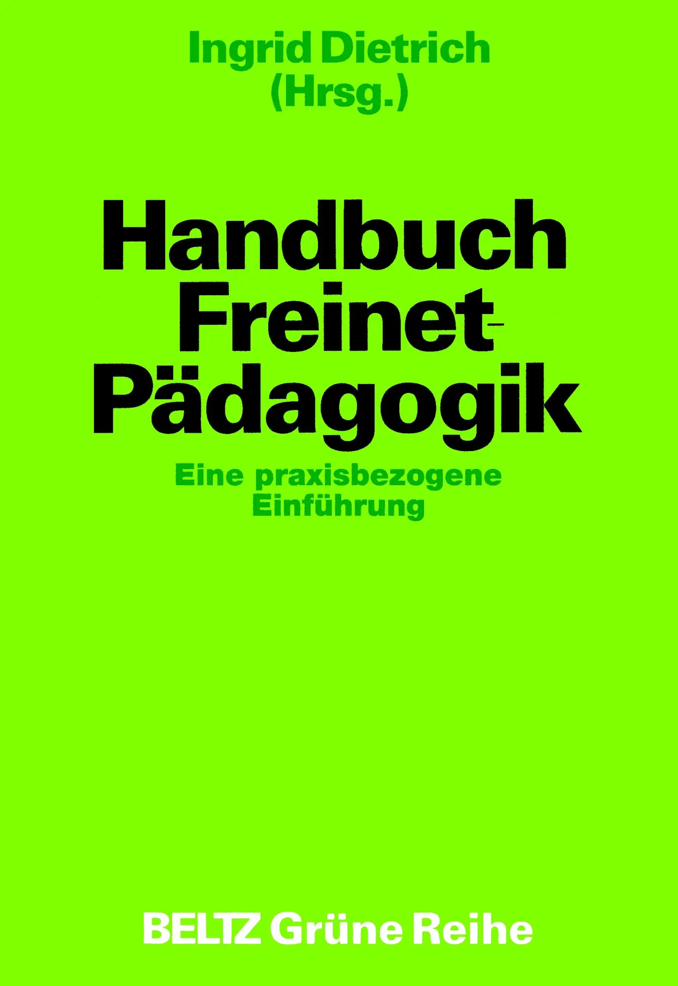 Cover: 9783407255143 | Handbuch Freinet-Pädagogik | Eine praxisbezogene Einführung | Dietrich