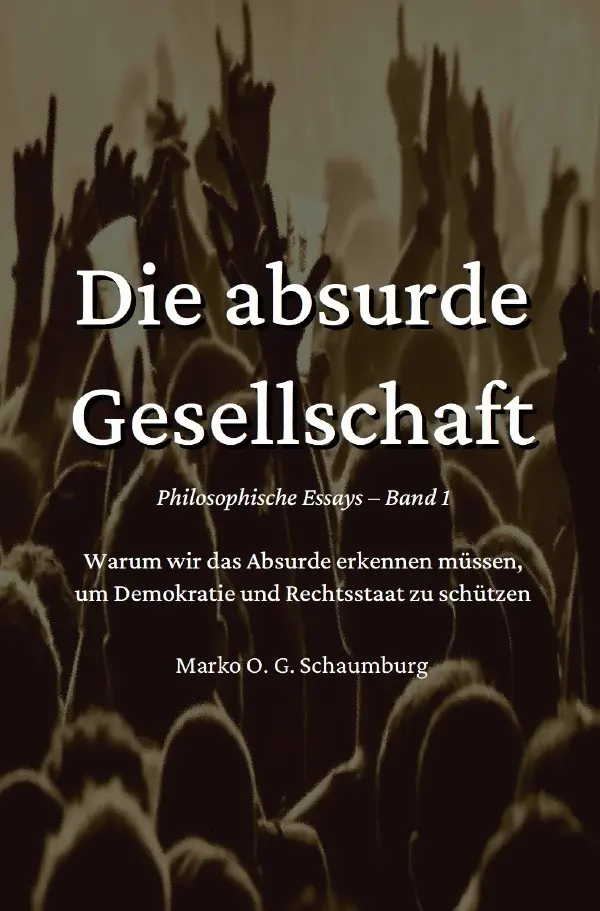 Cover: 9783565045143 | Die absurde Gesellschaft | Marko O. G. Schaumburg | Taschenbuch | 2025