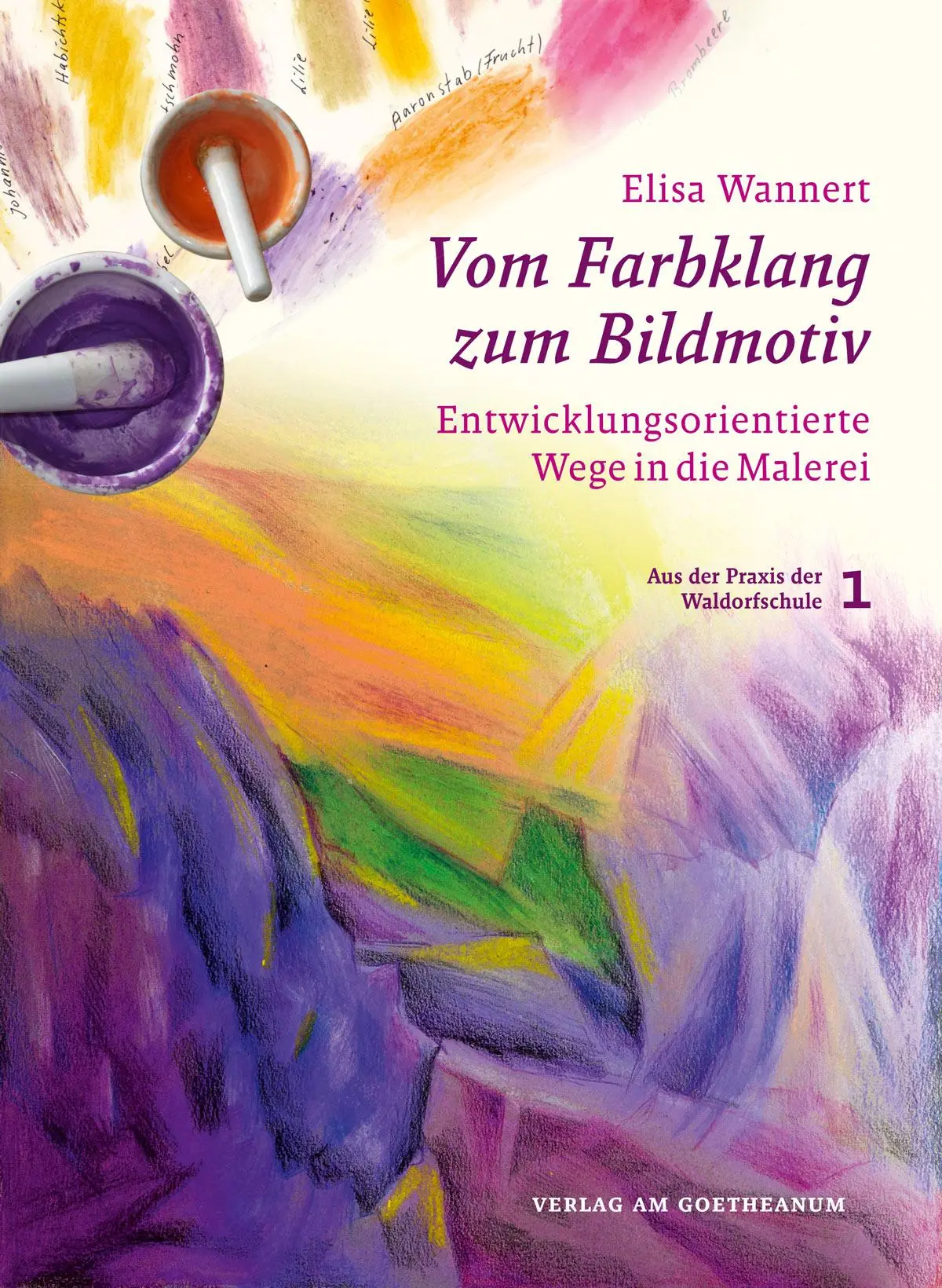 Cover: 9783723515143 | Vom Farbklang zum Bildmotiv | Elisa Wannert | Buch | 435 S. | Deutsch