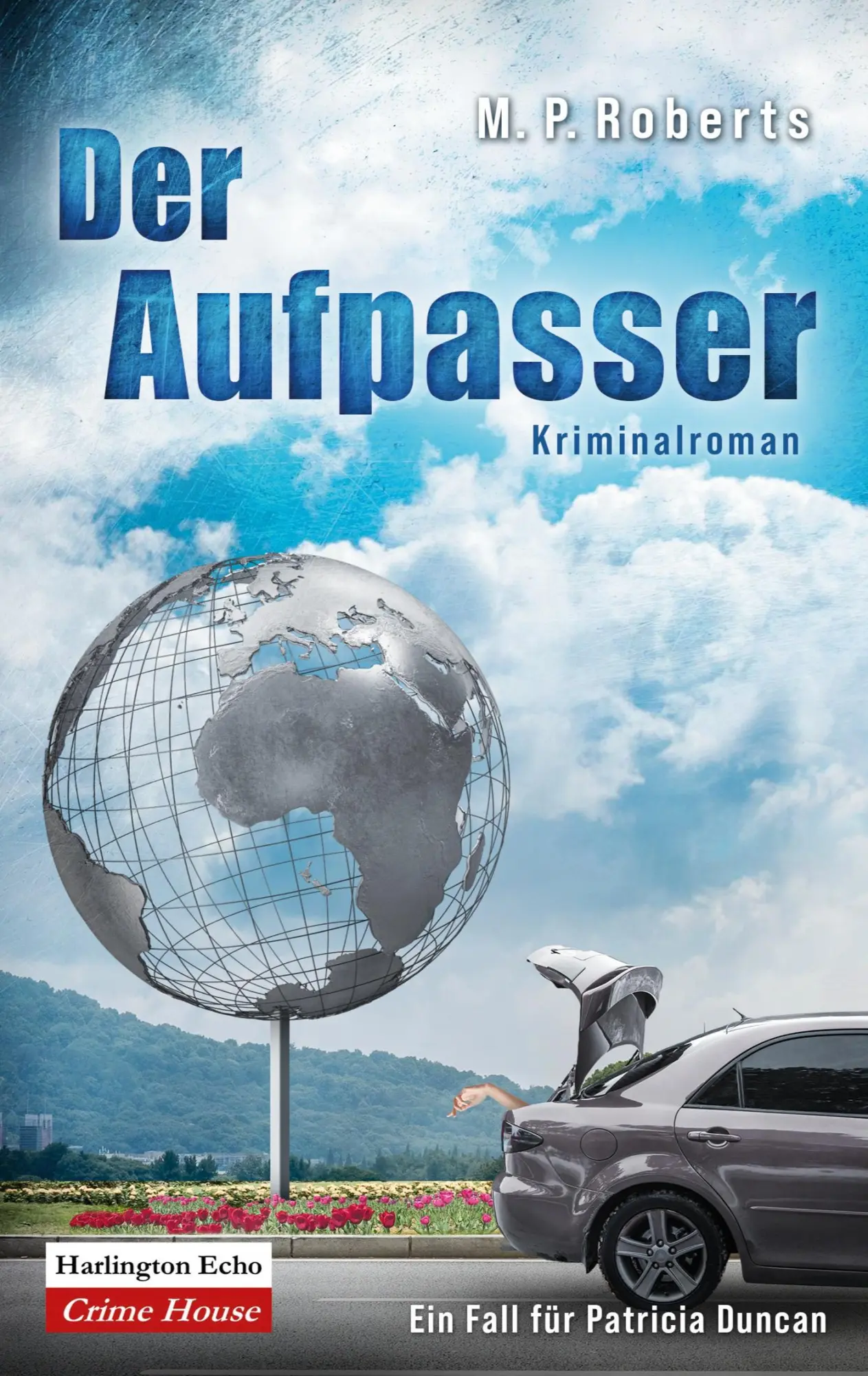 Cover: 9783912465143 | Der Aufpasser | Ein Fall für Patricia Duncan | M. P. Roberts | Buch