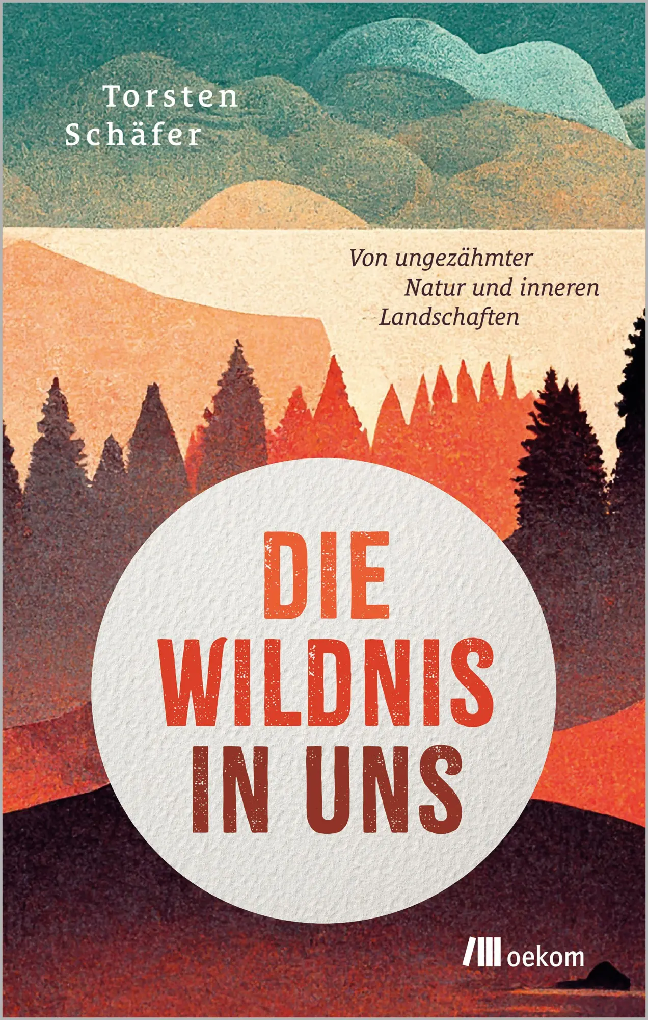 Cover: 9783987265143 | Die Wildnis in uns | Von ungezähmter Natur und inneren Landschaften