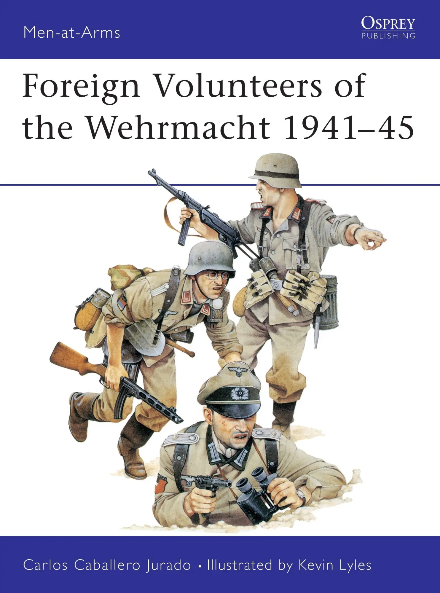 Cover: 9780850455243 | Jurado, C: Foreign Volunteers of the Wehrmacht, 1941-45 | Jurado