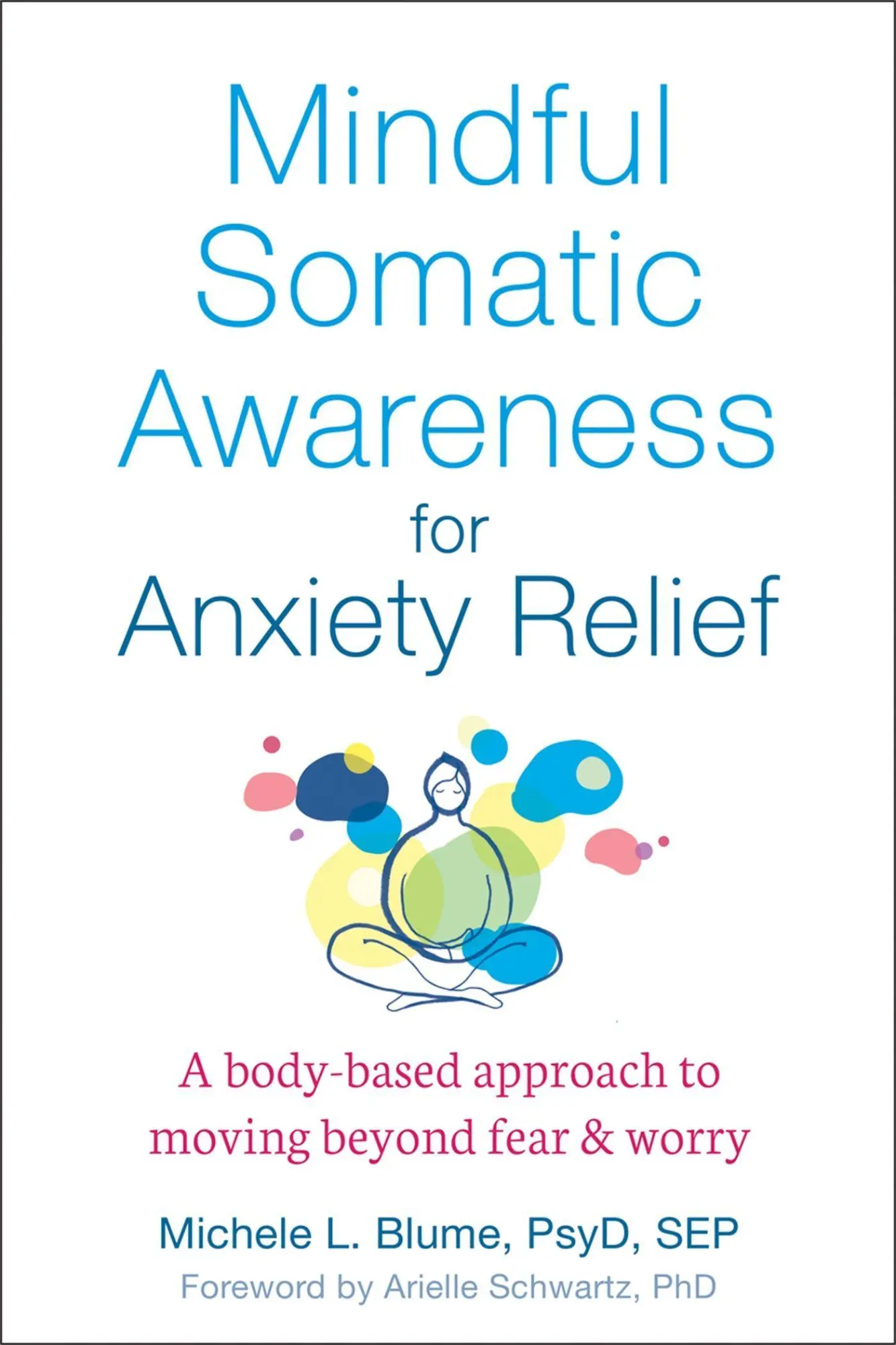 Cover: 9781684035243 | Mindful Somatic Awareness for Anxiety Relief | Michele L Blume | Buch