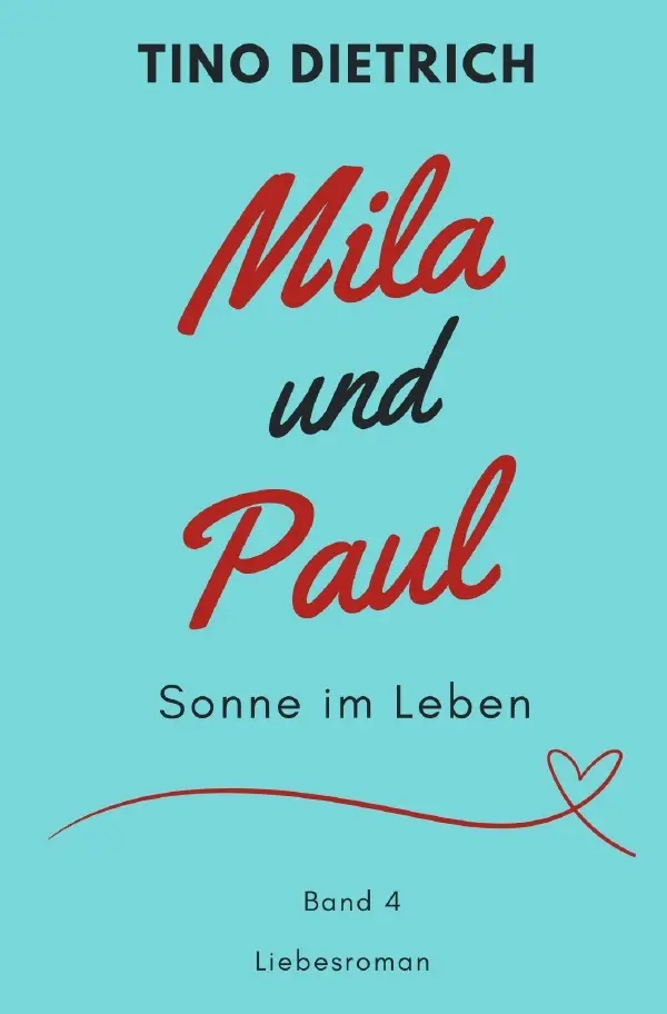 Cover: 9783759865243 | Mila und Paul: Sonne im Leben | DE | Tino Dietrich | Taschenbuch