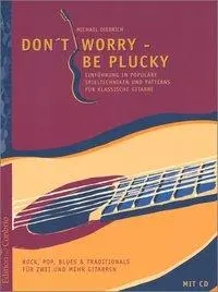 Dont worry - be plucky