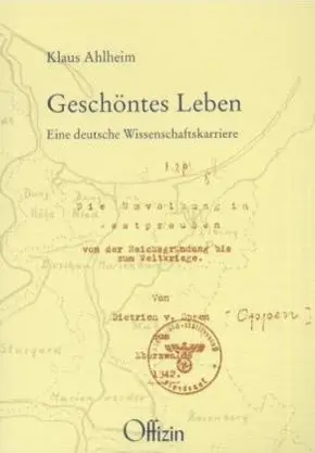 Cover: 9783930345243 | Geschöntes Leben | Eine deutsche Wissenschaftskarriere | Klaus Ahlheim