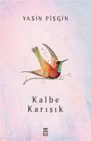 Cover: 9786050835243 | Kalbe Karisik | Yasin Pisgin | Taschenbuch | Türkisch | 2021