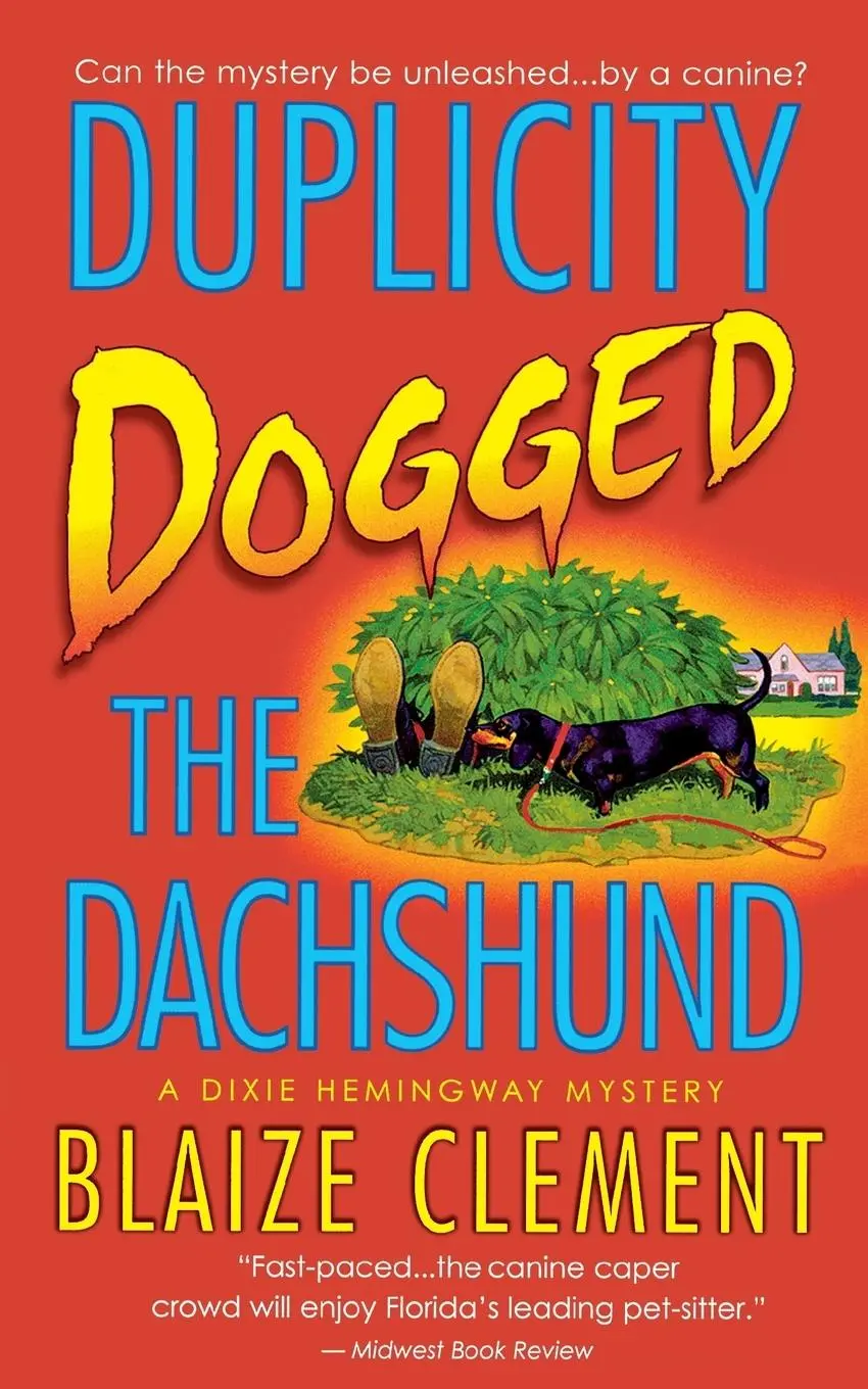 Cover: 9781250095343 | Duplicity Dogged the Dachshund | Blaize Clement | Taschenbuch | 2007