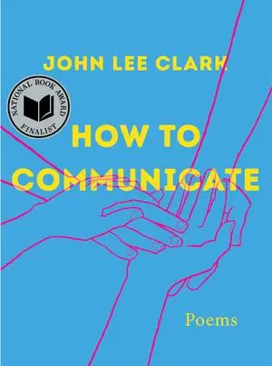 Cover: 9781324035343 | How to Communicate | Poems | John Lee Clark | Buch | Englisch | 2022