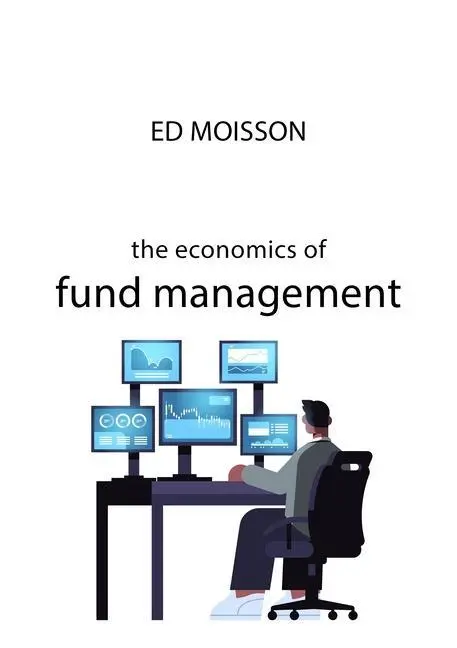 Cover: 9781788215343 | The Economics of Fund Management | Ed Moisson | Taschenbuch | Englisch