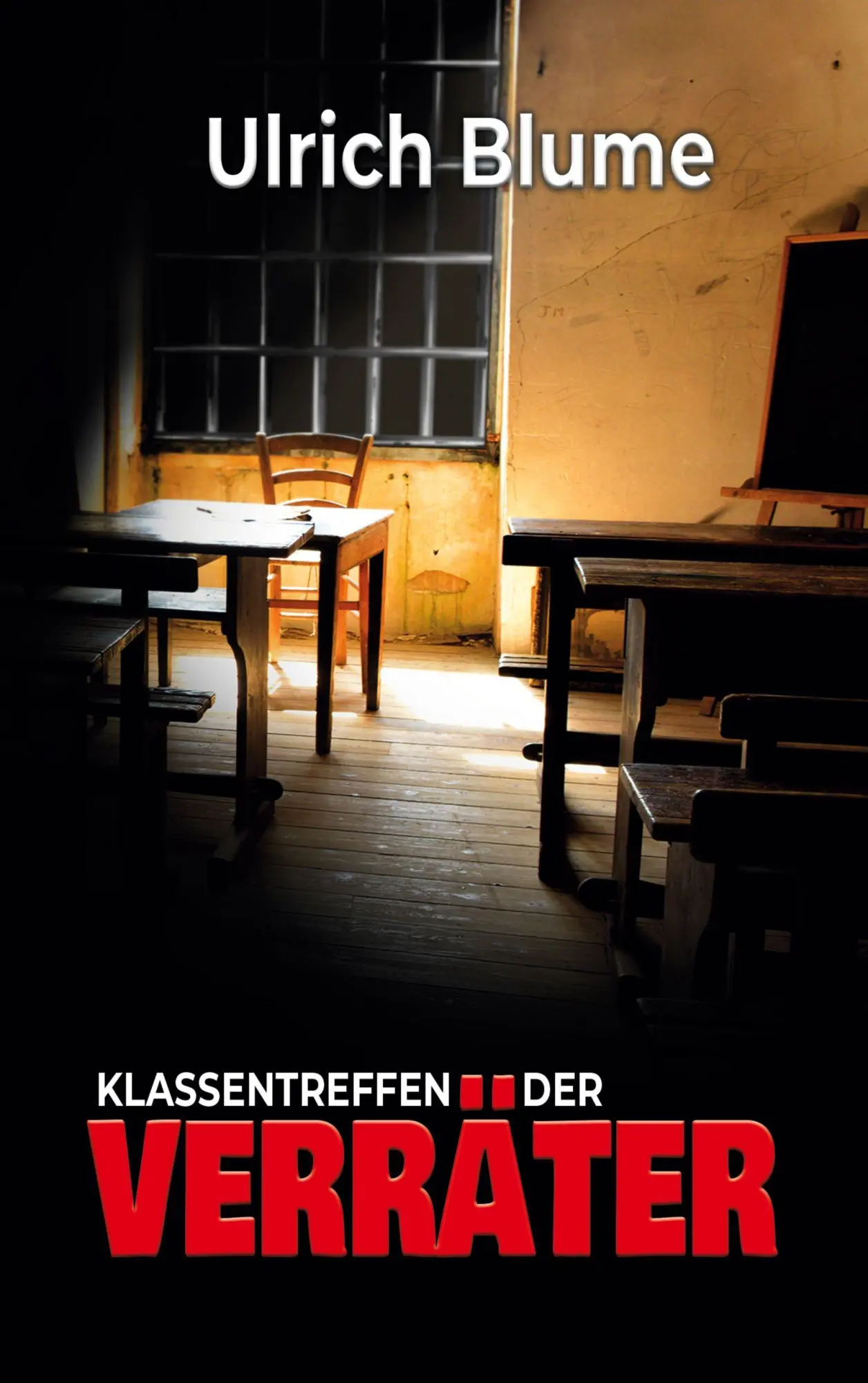 Cover: 9783695715343 | Klassentreffen der Verräter | Ulrich Blume | Taschenbuch | 300 S.