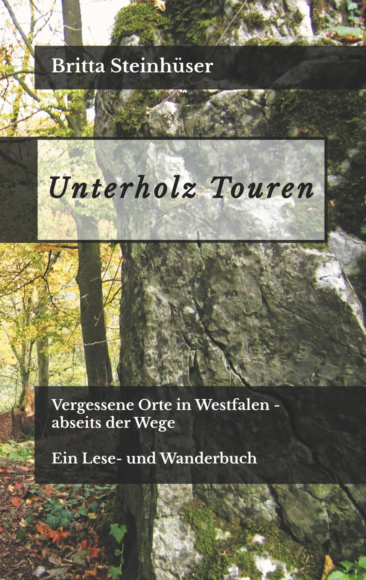 Cover: 9783746055343 | Unterholz Touren | Britta Steinhüser | Taschenbuch | 112 S. | Deutsch