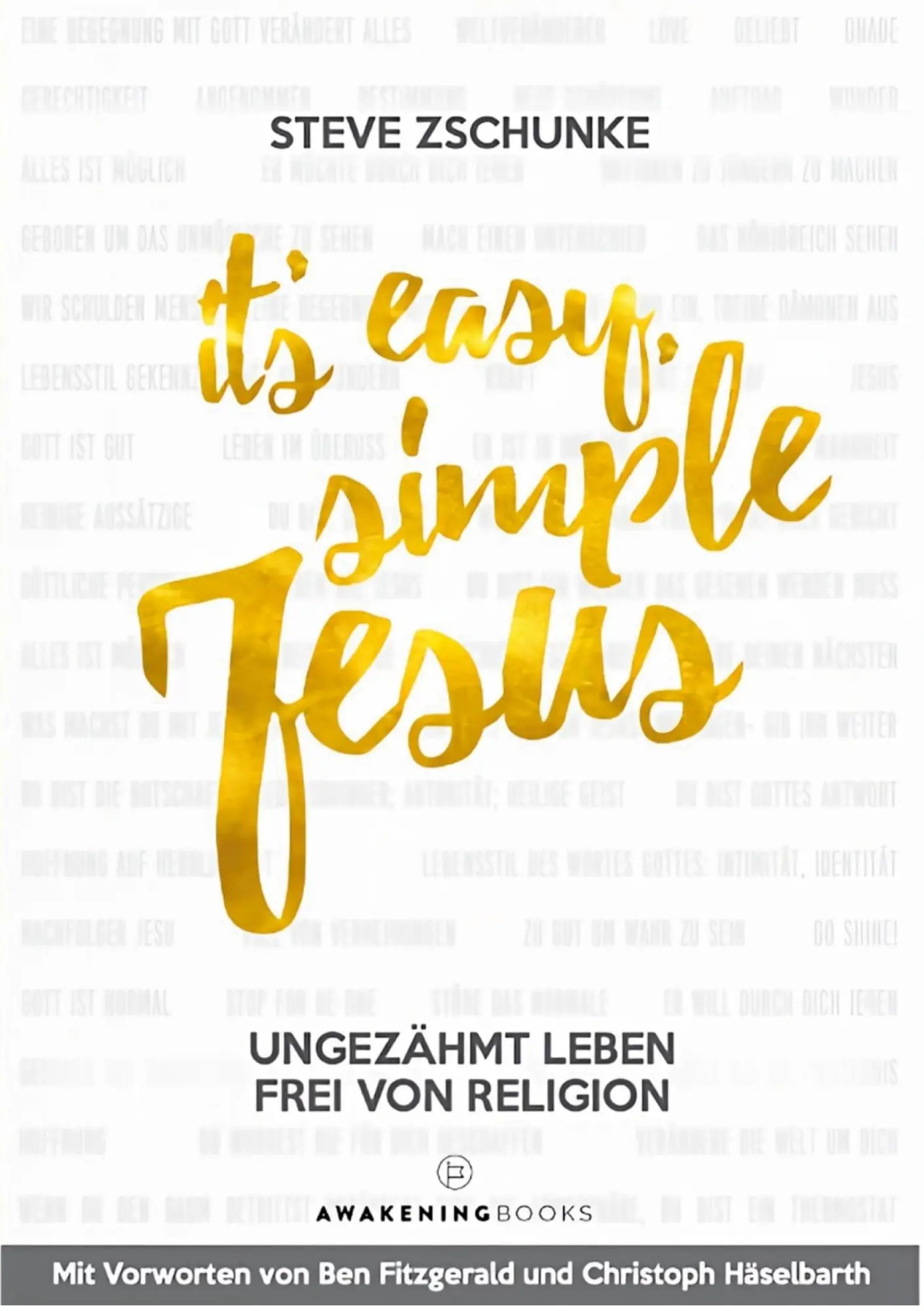 Cover: 9783758315343 | It´s easy, simple Jesus | Ungezähmt leben frei von Religion | Zschunke