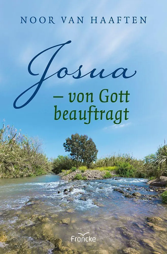 Cover: 9783963625343 | Josua - von Gott beauftragt | Noor van Haaften | Taschenbuch | 256 S.