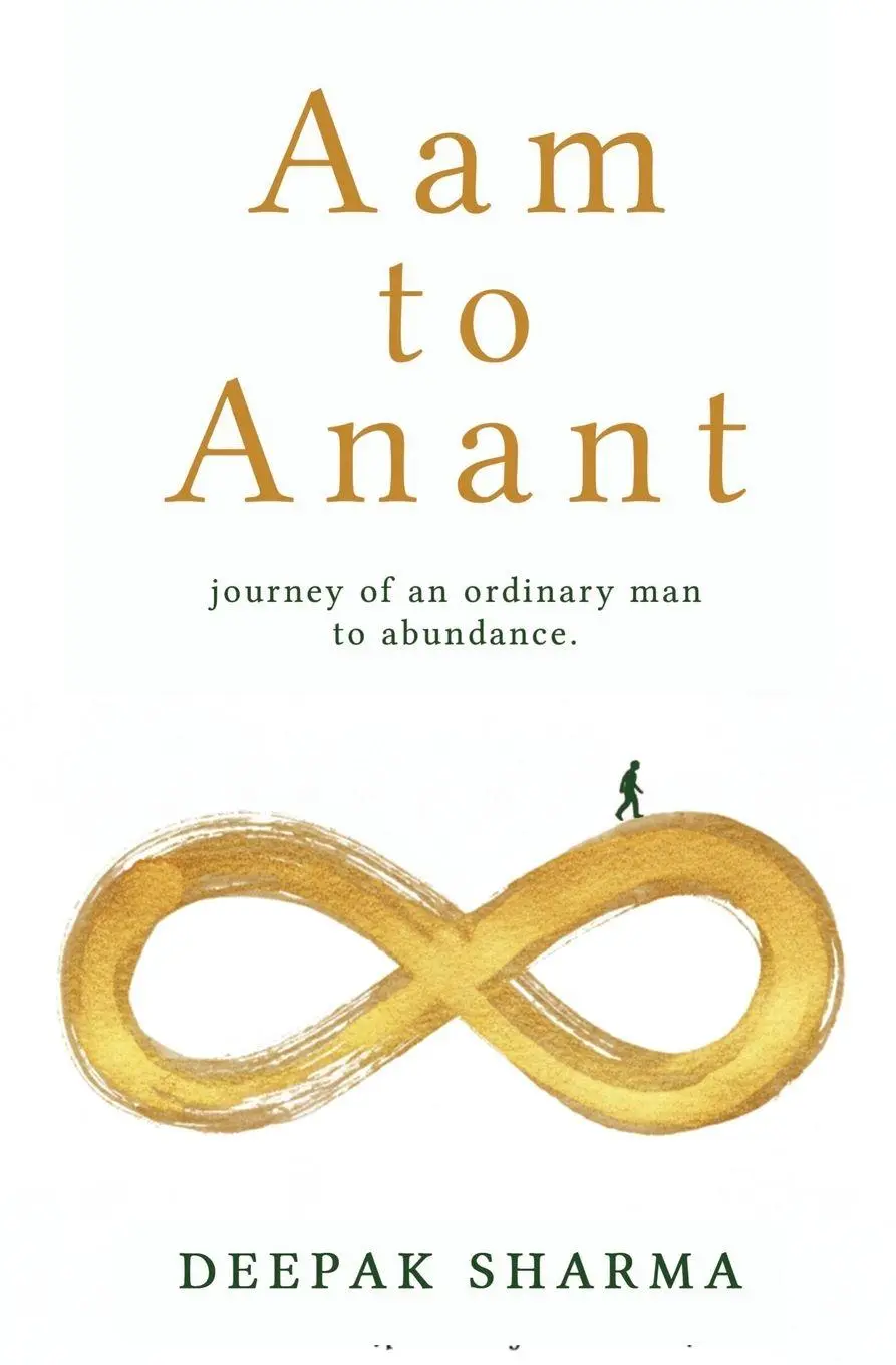 Cover: 9789360705343 | Aam to Anant | Journey of an ordinary man to Abundance | Deepak Sharma