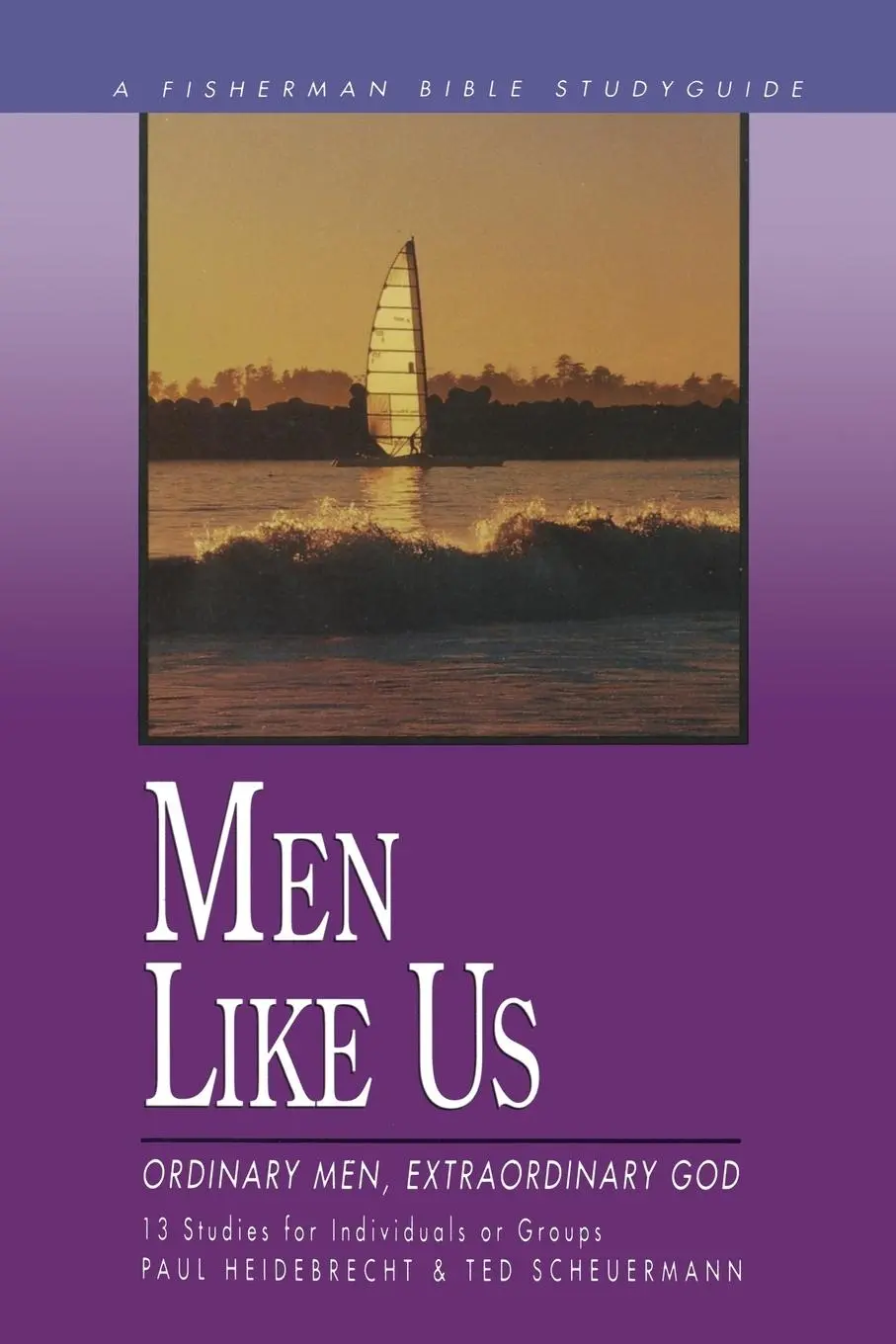 Cover: 9780877885443 | Men Like Us | Ordinary Men, Extraordinary God | Heidebrecht (u. a.)