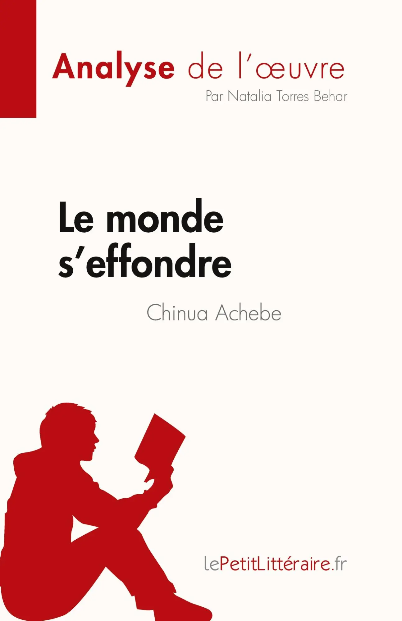 Cover: 9782808685443 | Le monde s'effondre de Chinua Achebe (Analyse de l'¿uvre) | Behar