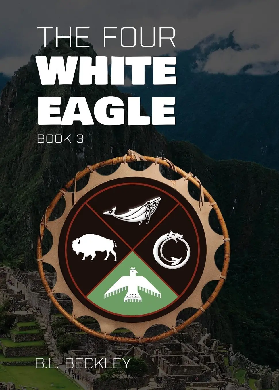 Cover: 9781088265543 | The Four | White Eagle | B. L. Beckley | Taschenbuch | Englisch | 2023