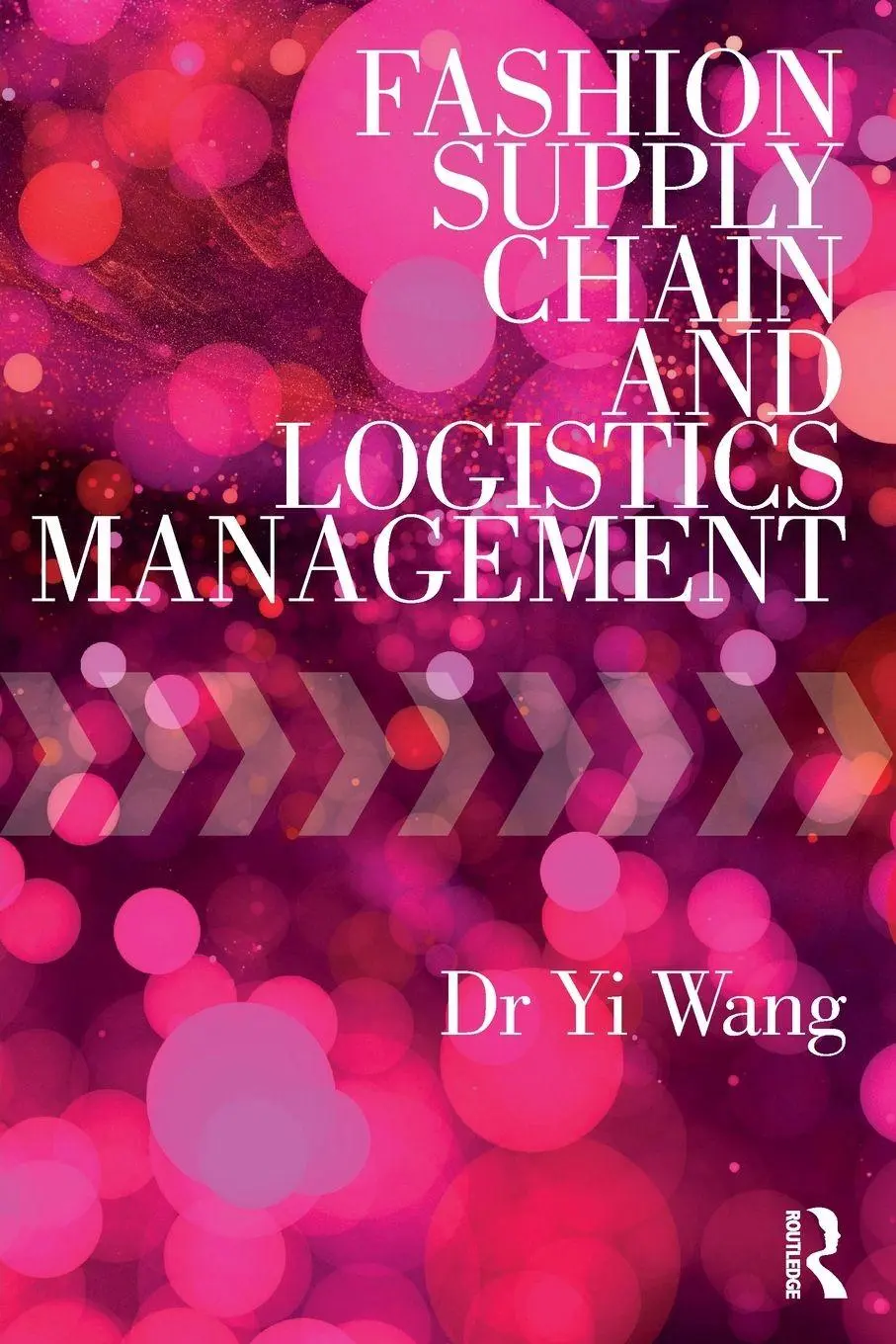 Cover: 9781138205543 | Fashion Supply Chain and Logistics Management | Yi Wang | Taschenbuch