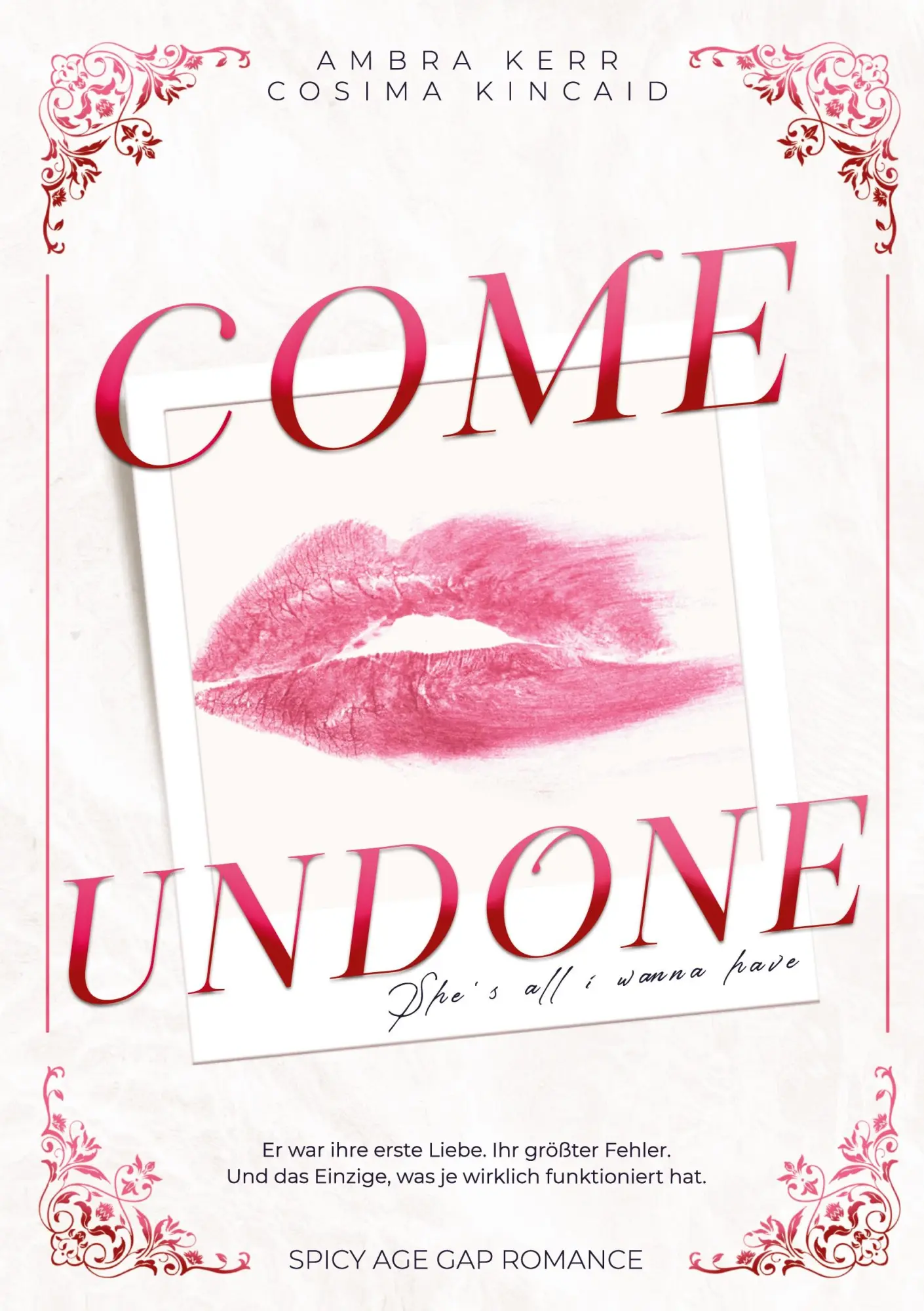 Cover: 9783384695543 | COME UNDONE | She's all I wanna have | Ambra Kerr (u. a.) | Buch