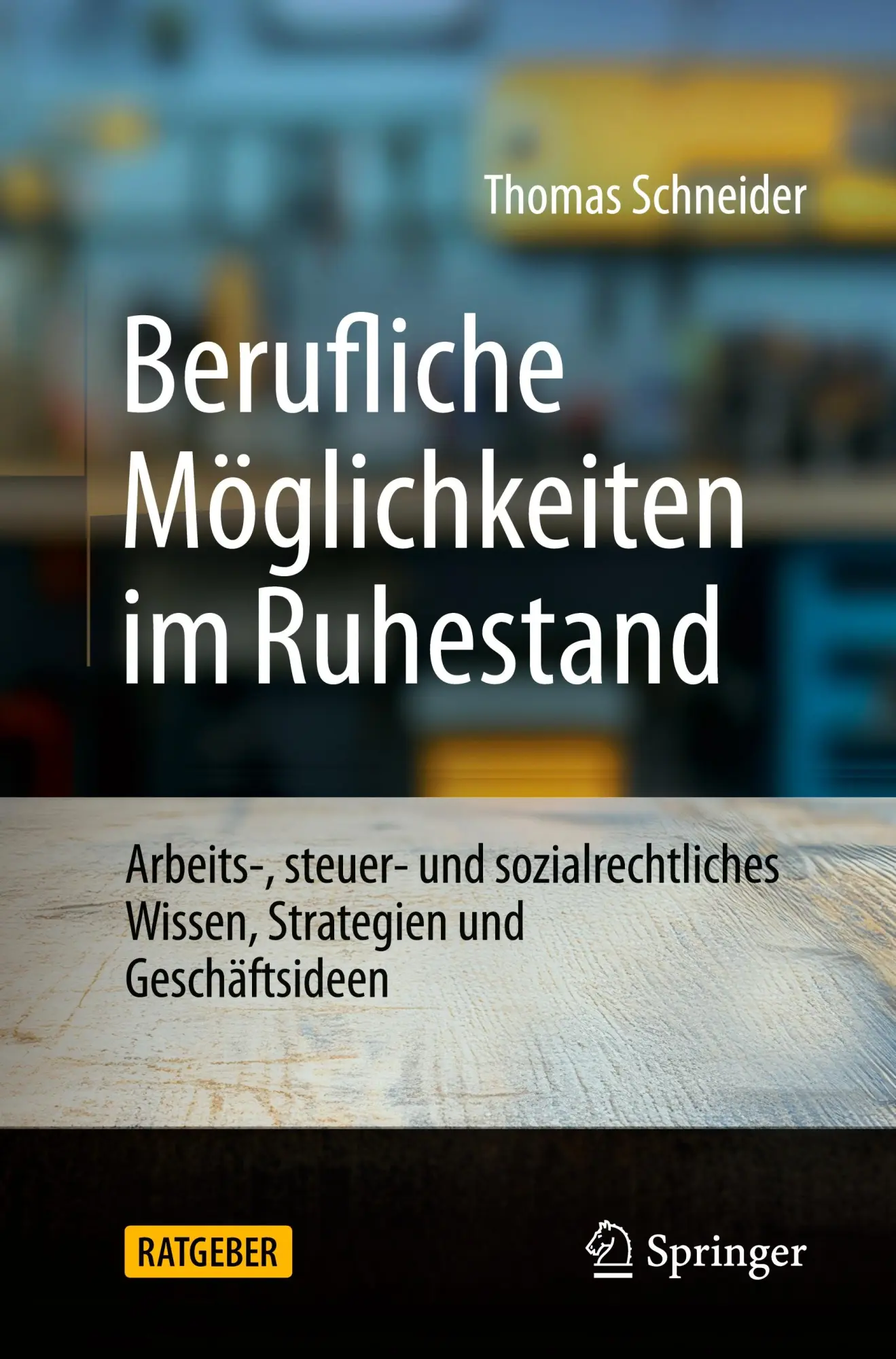 Cover: 9783658475543 | Berufliche Möglichkeiten im Ruhestand | Thomas Schneider | Taschenbuch