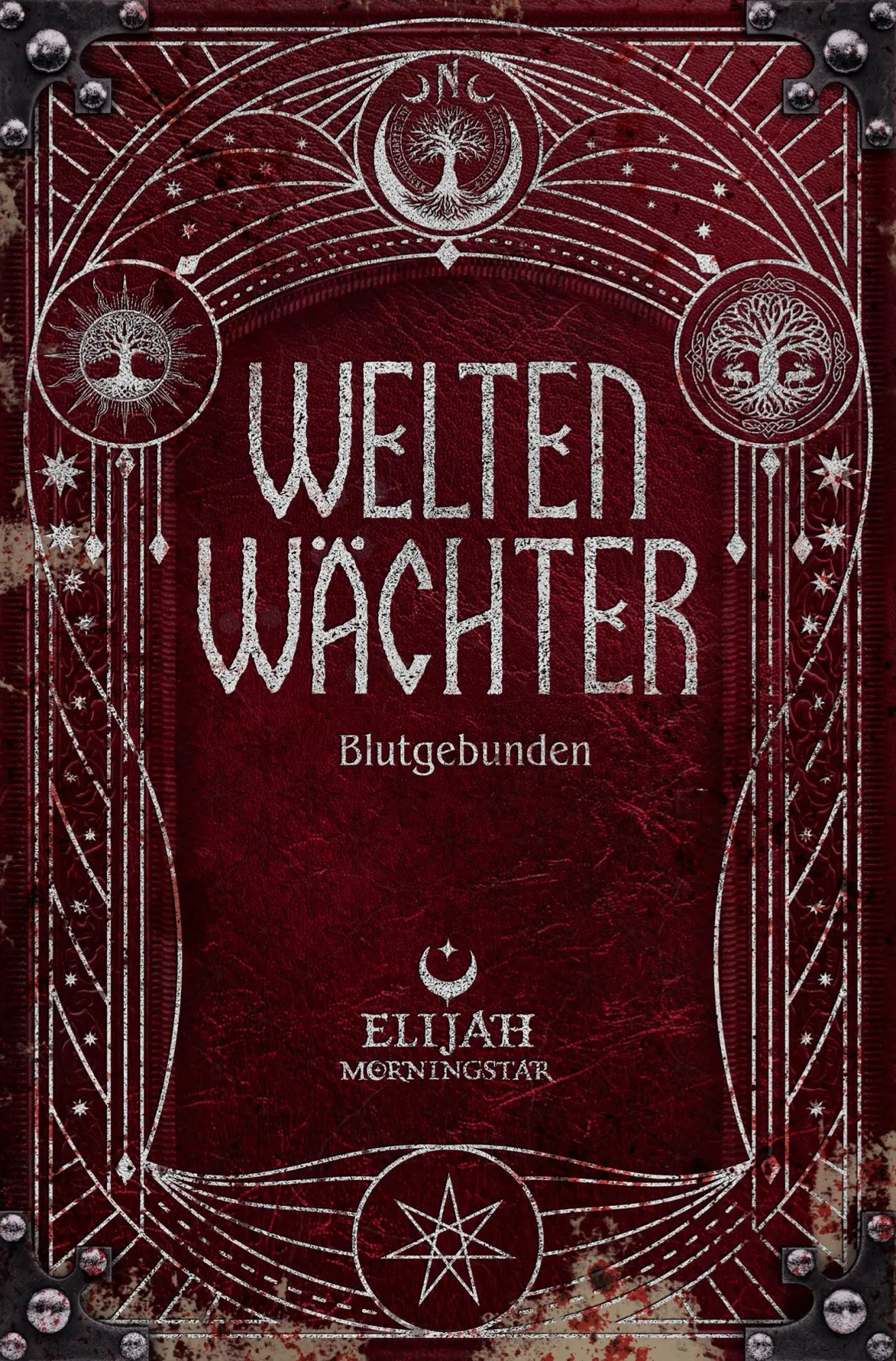 Cover: 9783695625543 | Weltenwächter - Blutgebunden | Elijah Morningstar | Taschenbuch | 2026