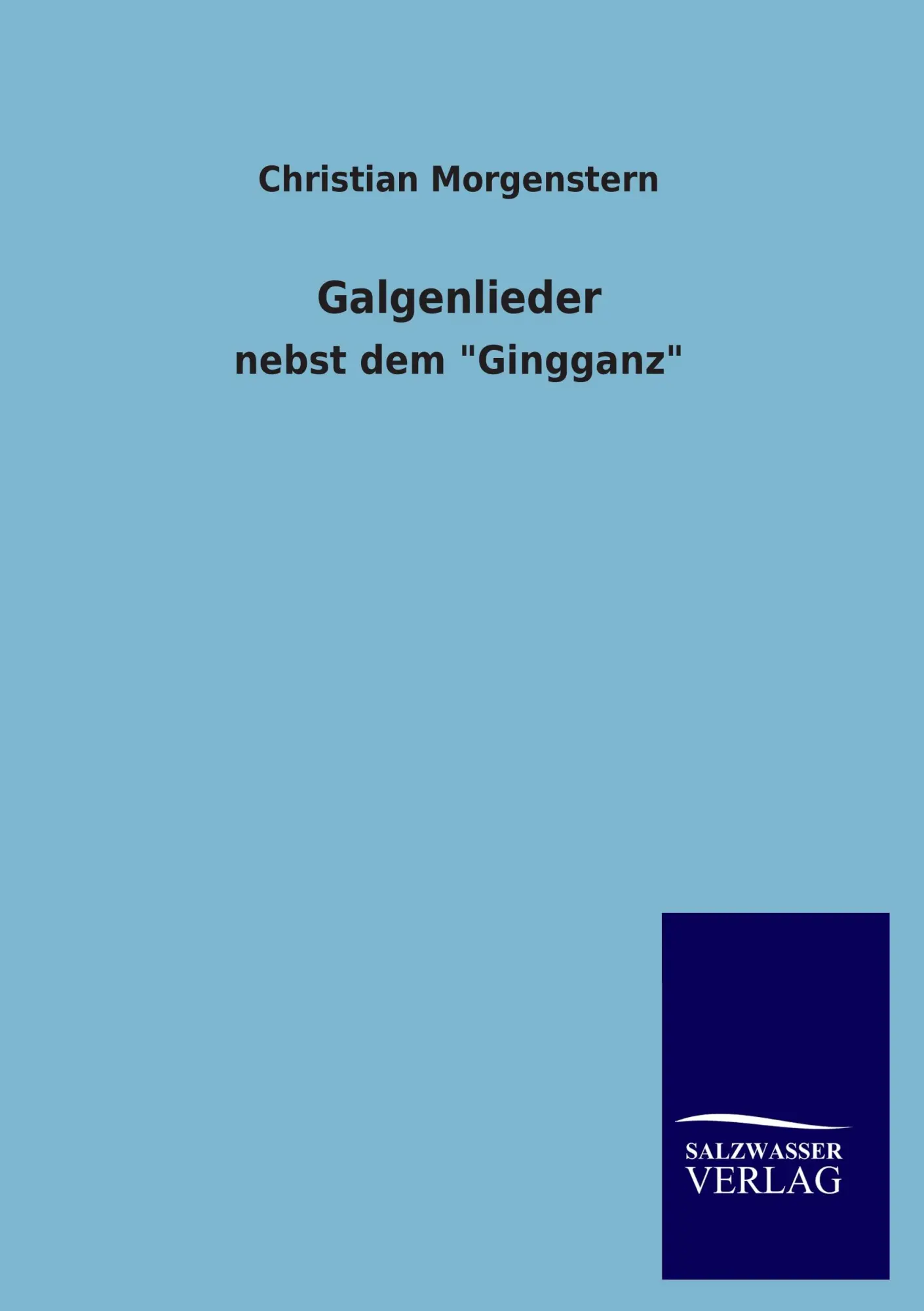 Cover: 9783846025543 | Galgenlieder | nebst dem "Gingganz" | Christian Morgenstern | Buch