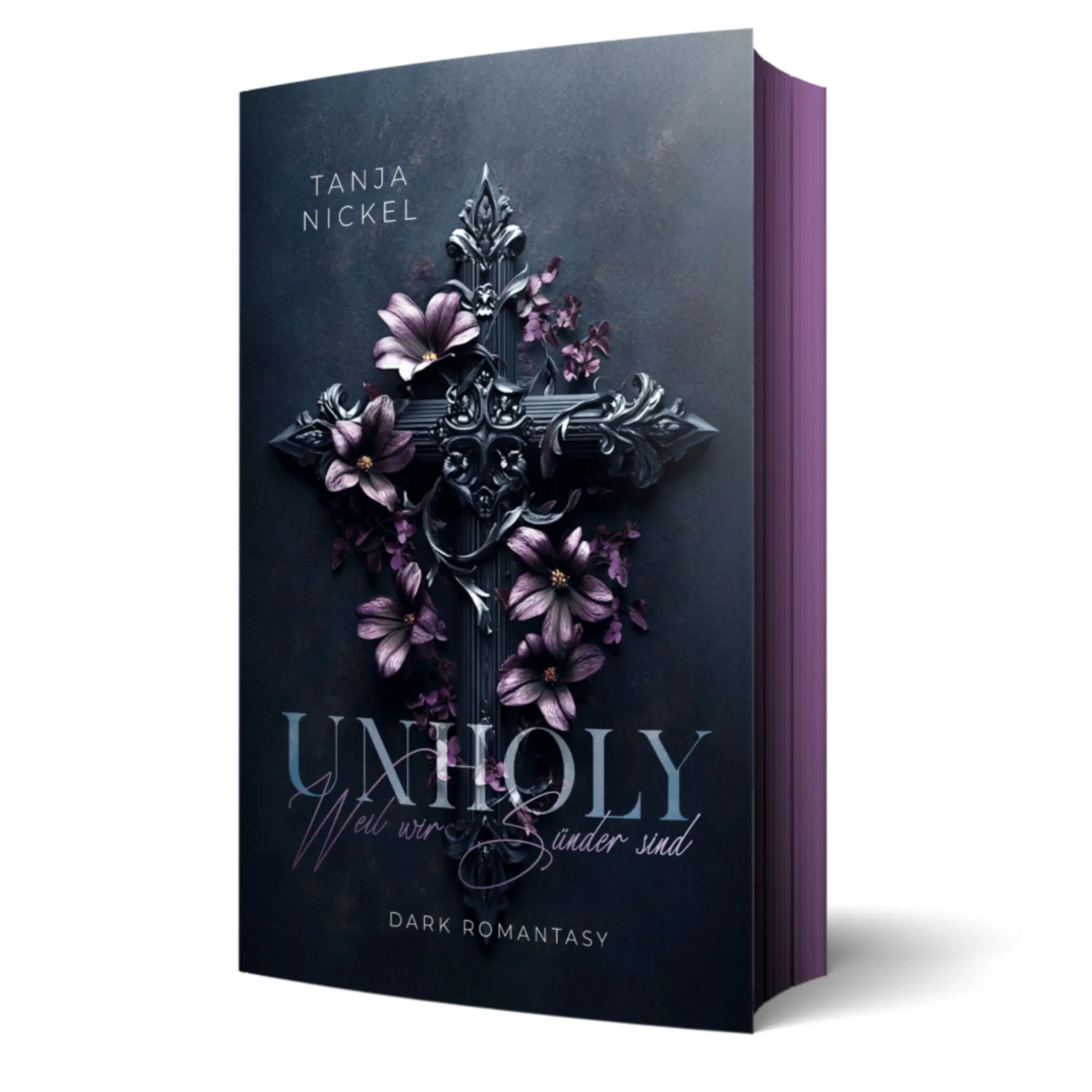 Cover: 9783911505543 | Unholy - Weil wir Sünder sind | Tanja Nickel | Taschenbuch | Deutsch