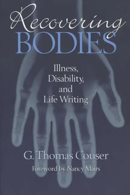 Cover: 9780299155643 | Recovering Bodies – Illness, Disability and Life–writing | Taschenbuch