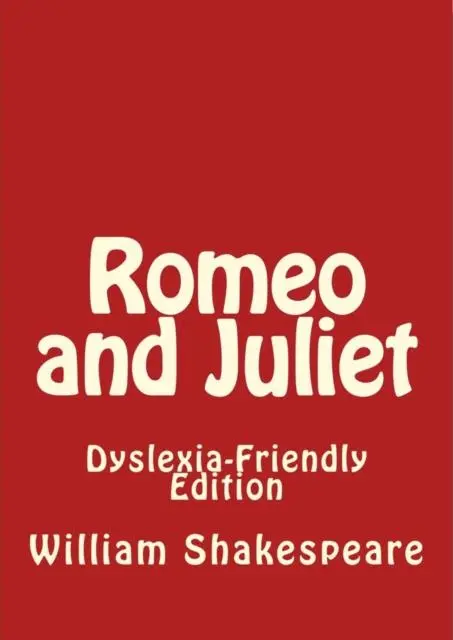 Cover: 9781544885643 | Romeo and Juliet: Dyslexia-Friendly Edition | William Shakespeare
