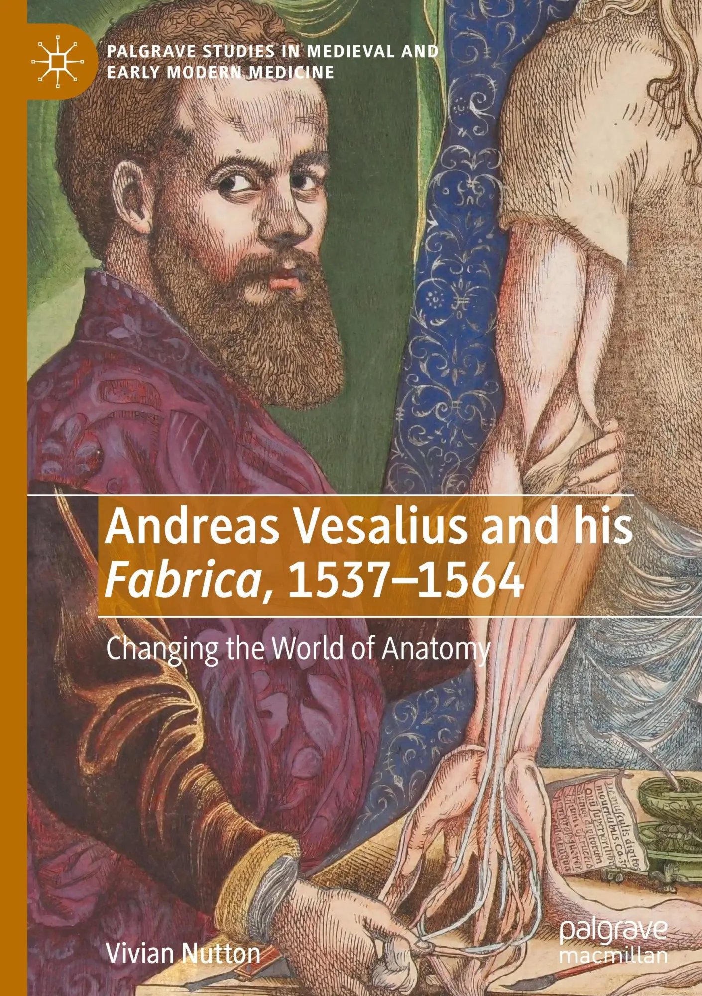 Cover: 9783031695643 | Andreas Vesalius and his Fabrica, 1537-1564 | Vivian Nutton | Buch
