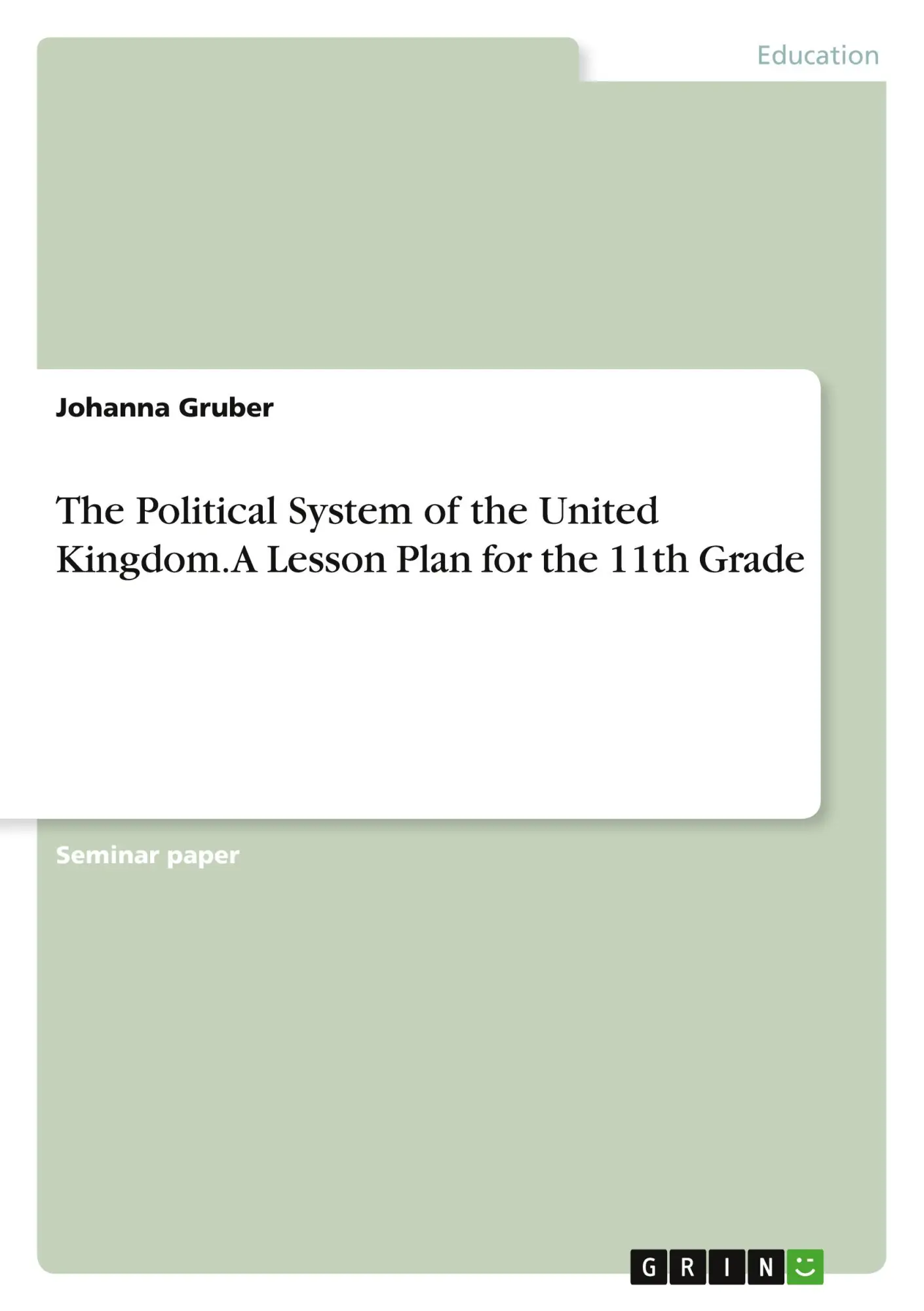 The Political System of the United Kingdom. A Lesson Plan for the 11th Grade