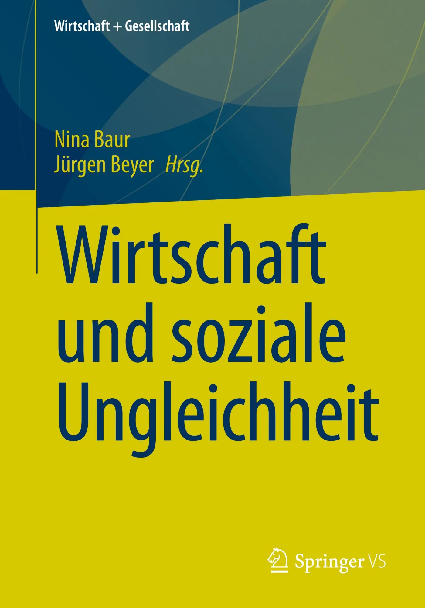 Cover: 9783658465643 | Wirtschaft und soziale Ungleichheit | Jürgen Beyer (u. a.) | Buch | vi