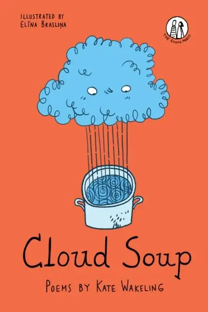 Cover: 9781912915743 | Cloud Soup | Poems | Kate Wakeling | Taschenbuch | Englisch | 2021