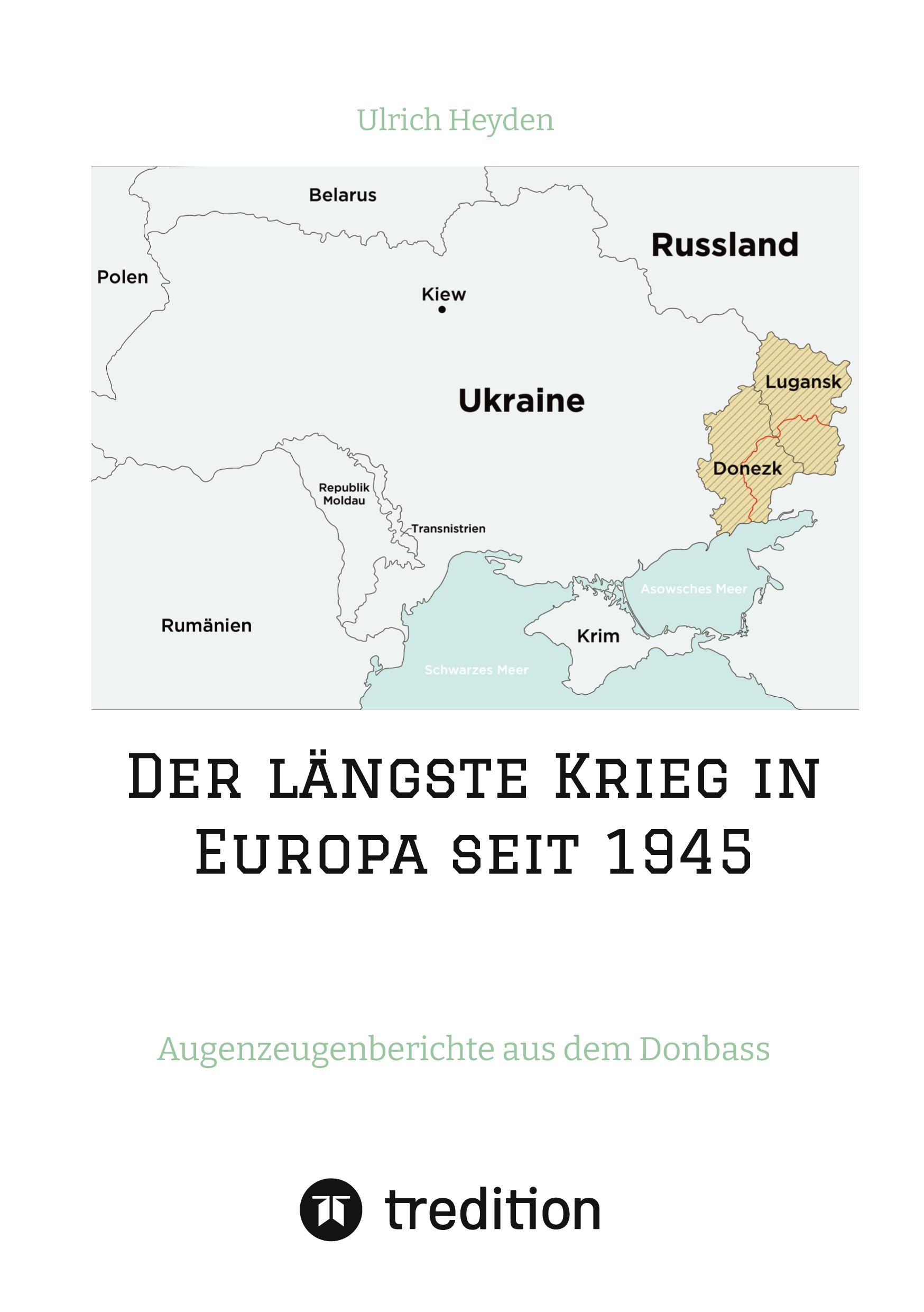 Cover: 9783347595743 | Der längste Krieg in Europa seit 1945 | Ulrich Heyden | Buch | 348 S.