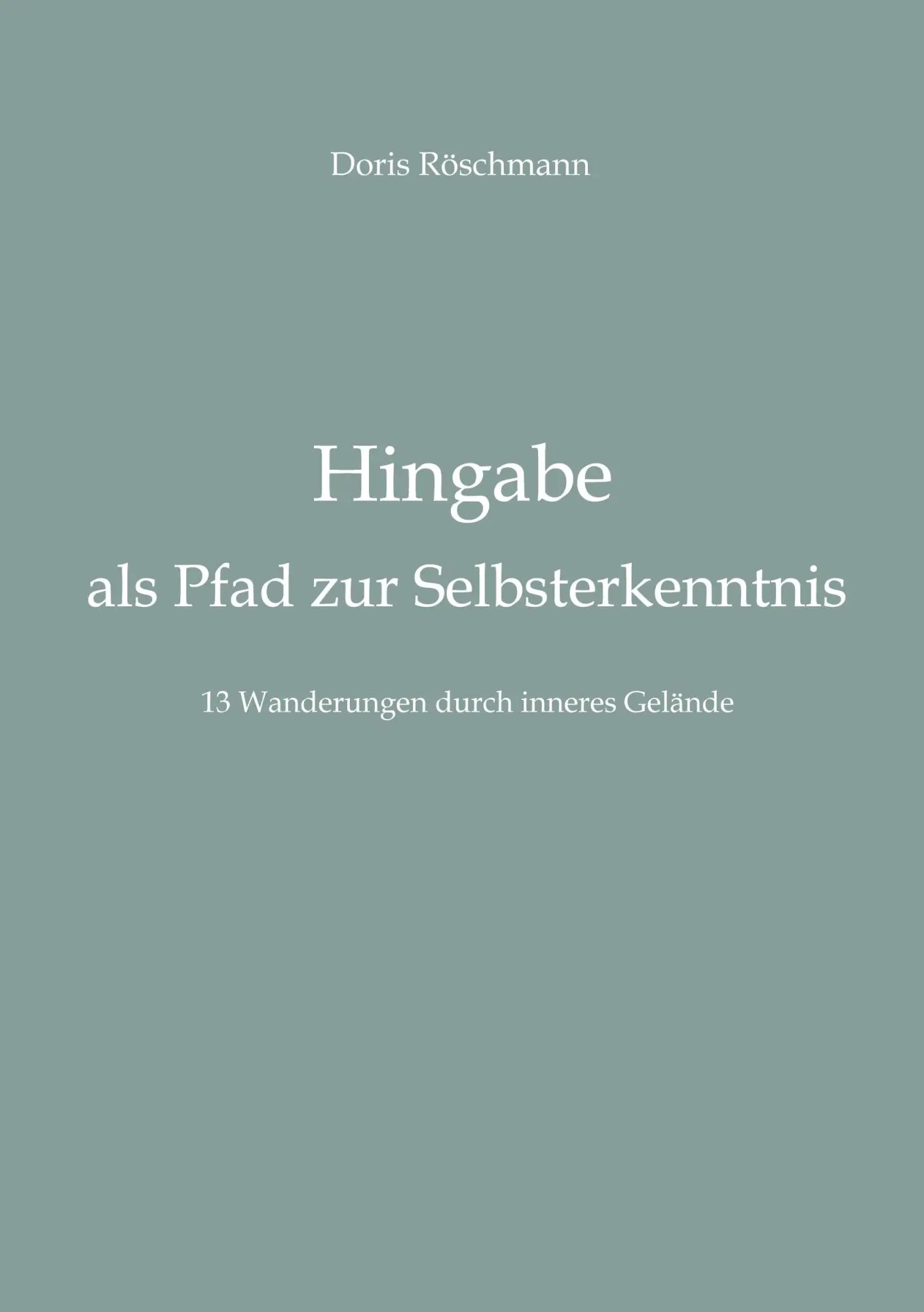 Cover: 9783347665743 | Hingabe als Pfad zur Selbsterkenntnis | Doris Röschmann | Taschenbuch