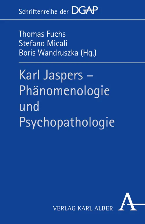 Cover: 9783495485743 | Karl Jaspers - Phämomenologie und Psychopathologie | Micali (u. a.)