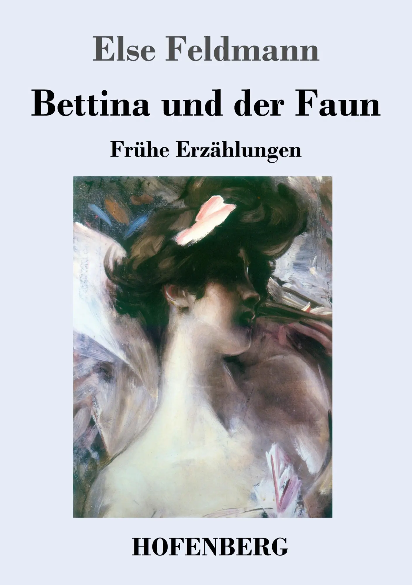 Cover: 9783743735743 | Bettina und der Faun | Frühe Erzählungen | Else Feldmann | Taschenbuch